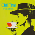 Chill Time - Tropical Time & The New Hippies