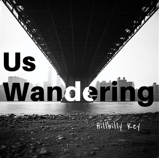 Translation missing: en.Us Wondering - Hillbilly Key &amp; The New Hippies